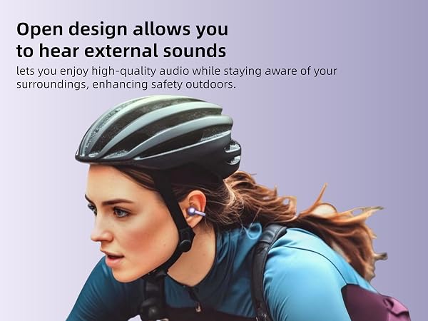 Open design allows youto hear external sounds