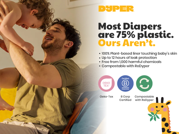 DYPER plant-based baby diapers Most Diapers are 75% plastic, ours aren't. 100% plant-based liner