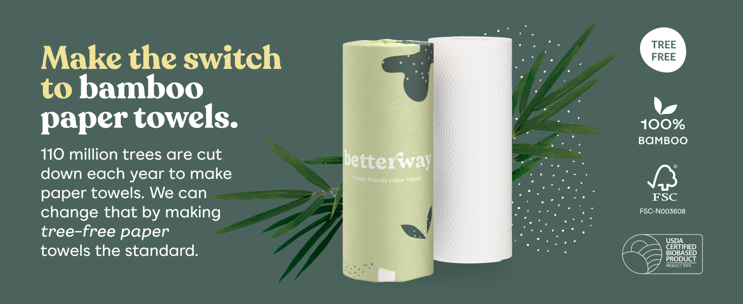 Make the switch to bamboo paper towels.