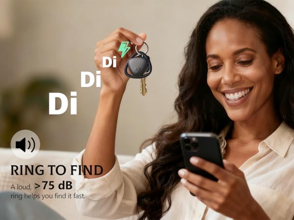 A loud, >75 dB ring helps you find it fast.