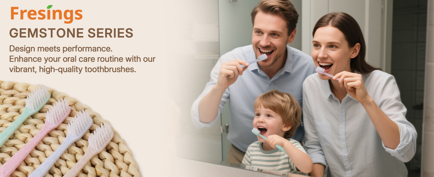 Gemstone Series soft bristle toothbrushes for everyday family oral care, individually wrapped