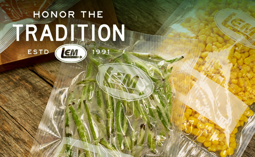 LEM Honor The Tradition logo with sealer bags with vegetables sealed inside