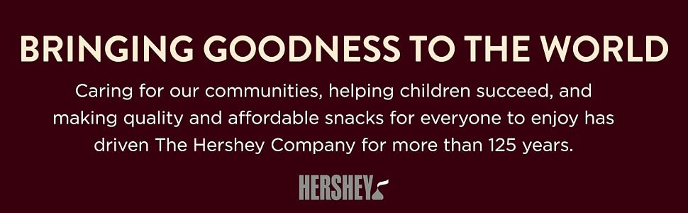 Hershey: Bringing goodness to the world.