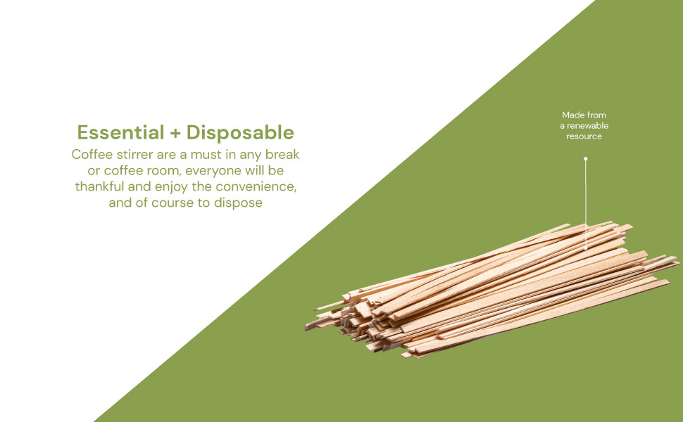 Wooden coffee stirrers are made from renewable sources.