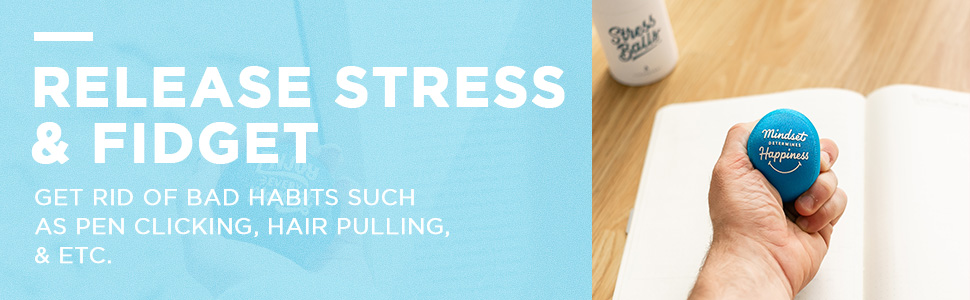 Release stress and fidget. Get rid of bad habits such as pen clicking, hair pulling, and etc.
