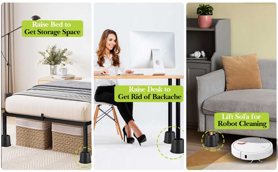 Raise Bed to Get Storage Space,Raise Desk to Get Rid of Backache,Lift Sofa for Robot Cleaning