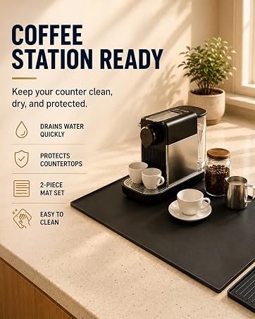COFFEE STATION READY Keep your counter clean, dry, and protected.