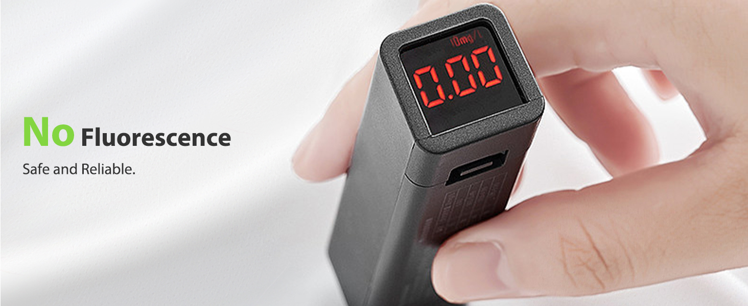 No Fluorescence, Safe and Reliable.