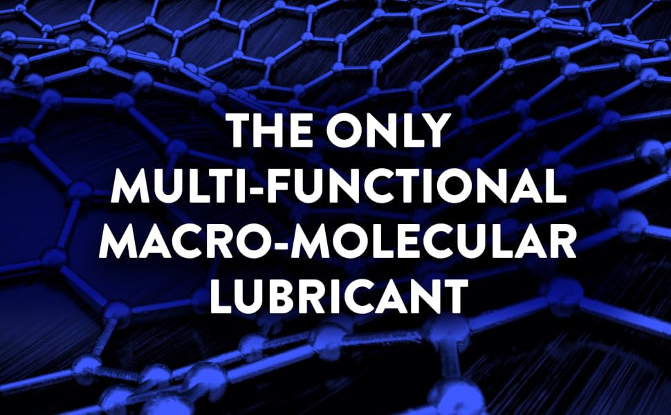 The Only Multi-Functional Macro-Molecular Lubricant