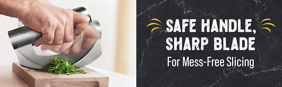 Safe Handle, Sharp Blade