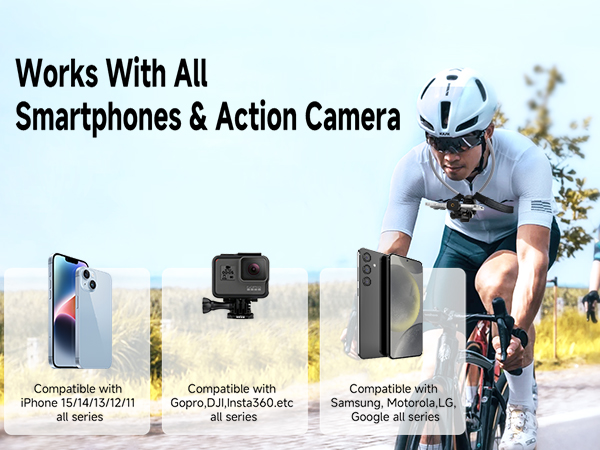 Works with all smartphones and action camera