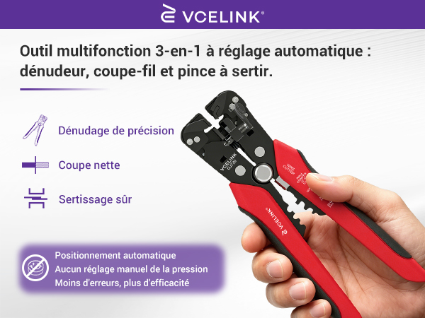 Text reads 'VCELINK', 'Outil multifonction 3-en-1 à réglage automatique: dénudeur, coupe-fil et pince à sertir', 'Dénudage de précision', 'Coupe nette', 'Sertissage sur', and 'Automatisation complète'. Hand holding red and black wire stripping and crimping tool with multiple function indicators.