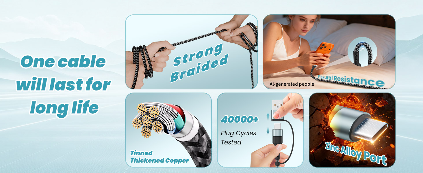 One cable will last for long life
