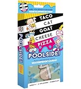 Taco Cat Goat Cheese Pizza Pool Edition Wildly Entertaining Waterproof Card Game for Outdoor Game...