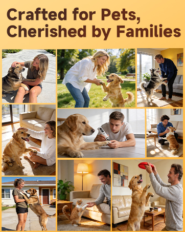 Crafted for Pets,Cherished by Families