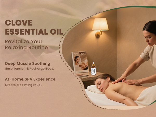 Text reads 'CLOVE ESSENTIAL OIL', 'Revitalize Your Relaxing Routine', 'Deep Muscle Soothing', 'At-Home SPA Experience'. Spa-themed banner showing massage setting and oil bottle.