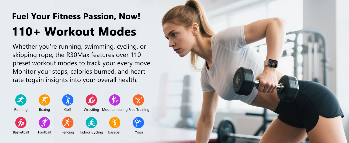Our fitness watch supports 120+ exercise modes and tracks duration, heart rate, distance, calories.