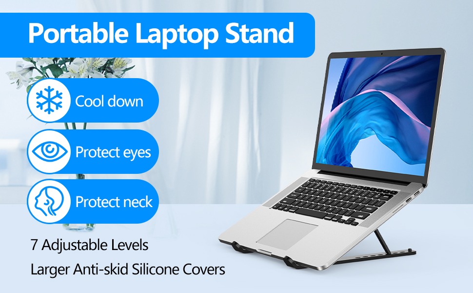 Adjustable laptop stand with 7 height levels and anti-skid silicone covers. Features cooling and ergonomic benefits including eye and neck protection.