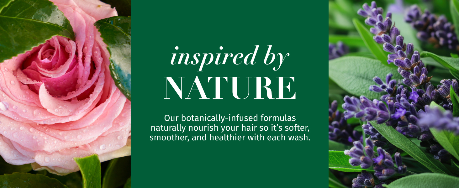 Inspired by nature; botanically-infused formulas naturally nourish your hair so it's softer