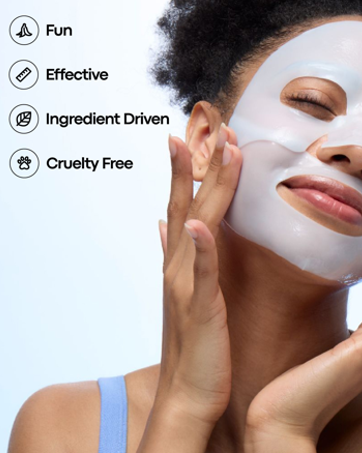 Woman wearing a sheet mask. Four labels on left: Fun, Effective, Ingredient Driven, Cruelty Free