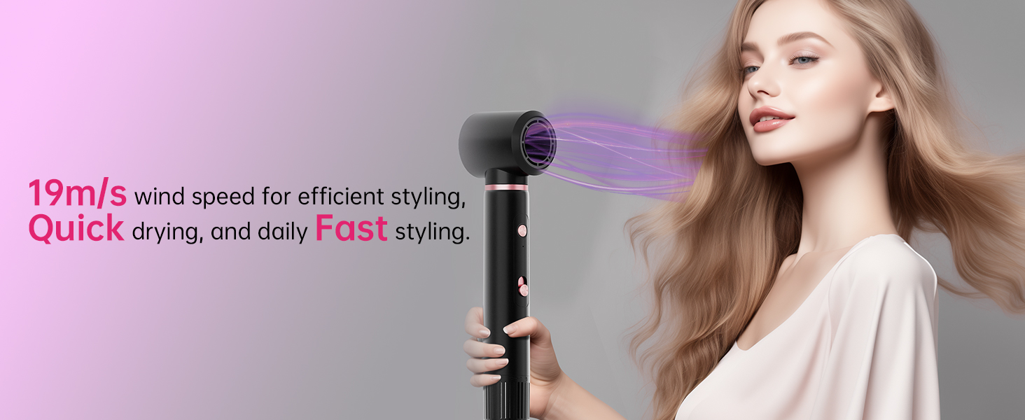 HIGH SPEED WIND, quick drying, fast styling