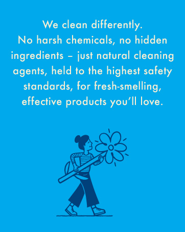 We clean differently.