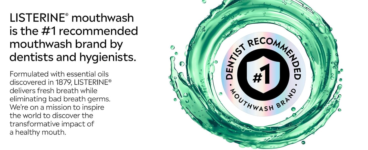 Listerine mouthwash is the recommended mouthwash brand by dentists and hygienists