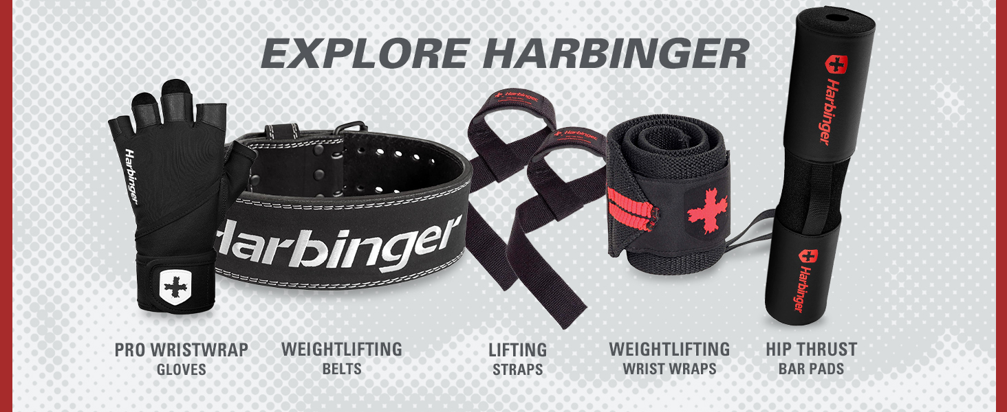 Explore Harbinger: Gloves, belts, straps, wrist wraps, and bar pads