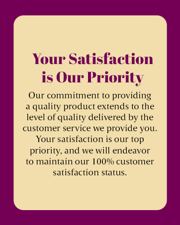 Your satisfaction is our priority