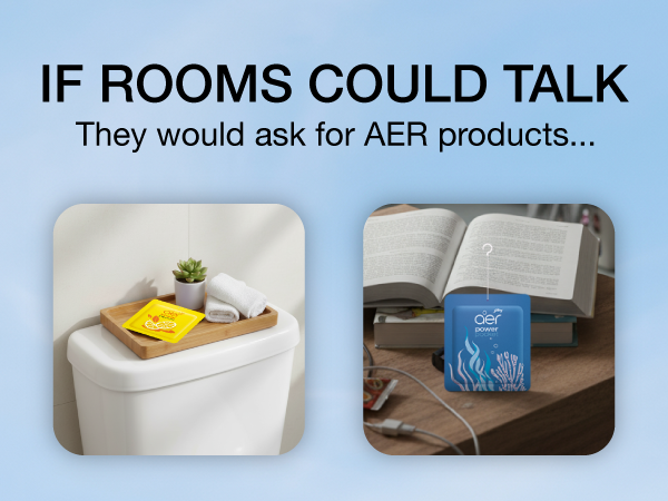 if rooms could talk they would choose aer products