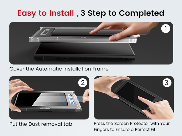 Three-step installation guide for a screen protector. Shows covering an installation frame, removing dust with a tab, and pressing the protector for a perfect fit.