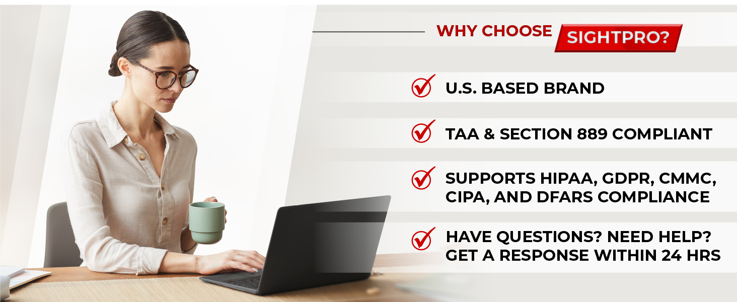 why choose sightpro; us based; taa; section 889 compliant, supports hipaa, gdpr, cmmc, cipa, dfars