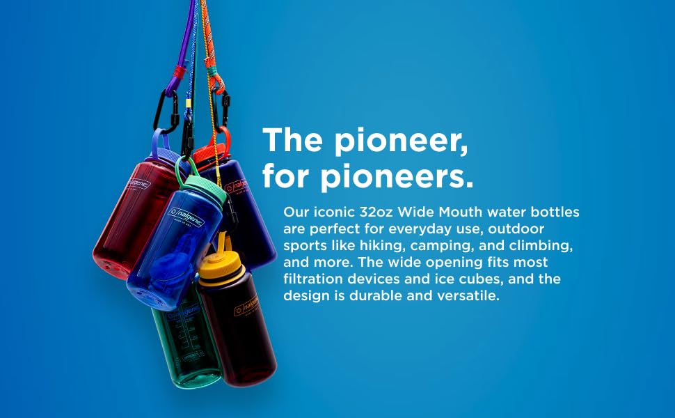 The Nalgene 32oz Wide Mouth bottle is a the true pioneer, for pioneers.