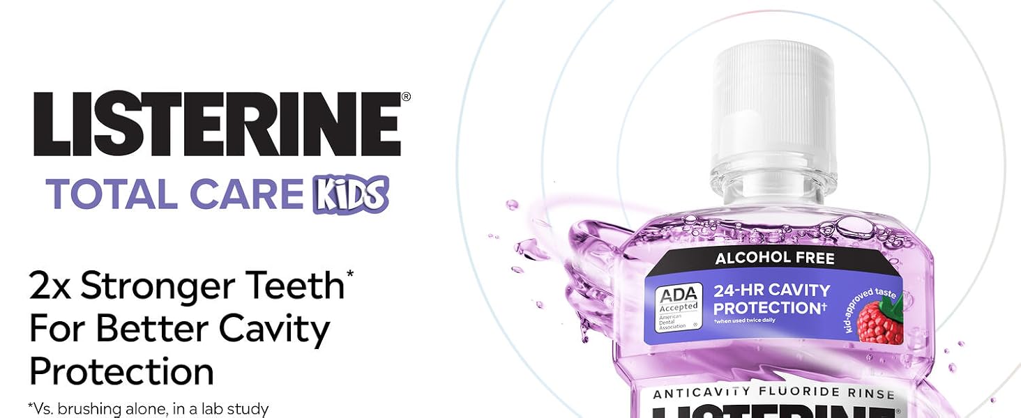 Listerine total care kids 2x stronger teeth for better cavity protection