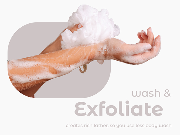 wash and exfoliate creates rich lather so you can use less body wash