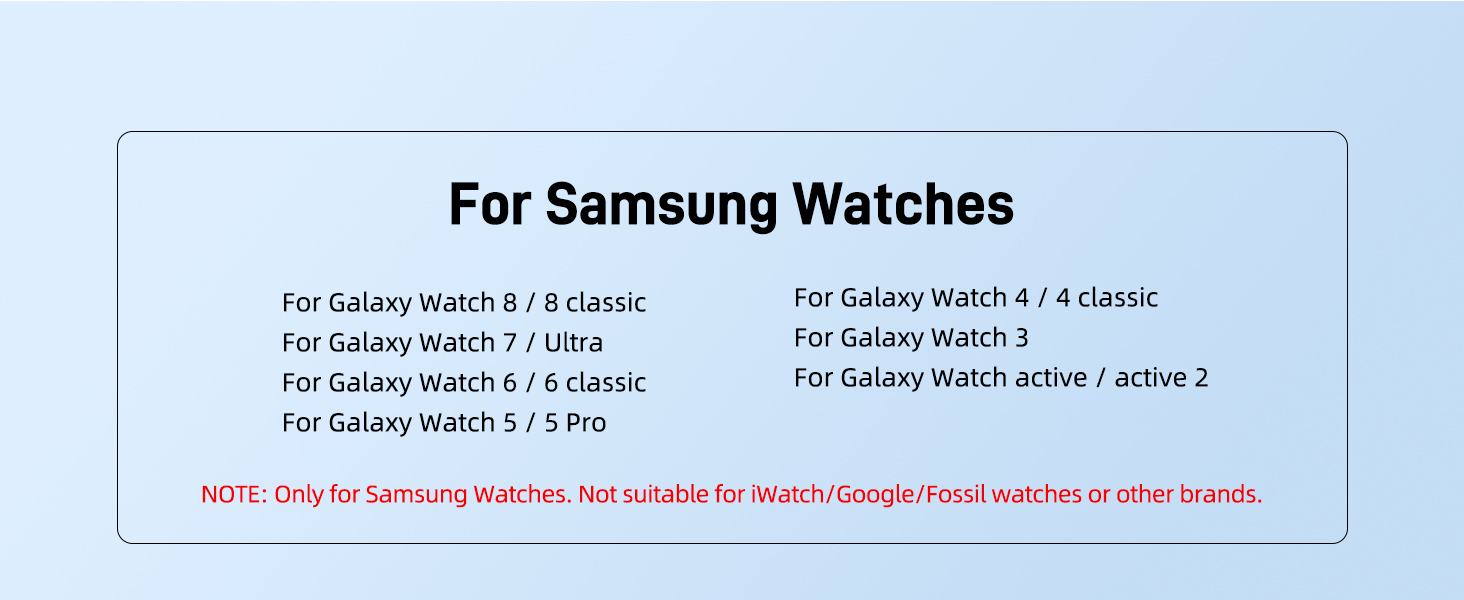 Only for Galaxy Watches