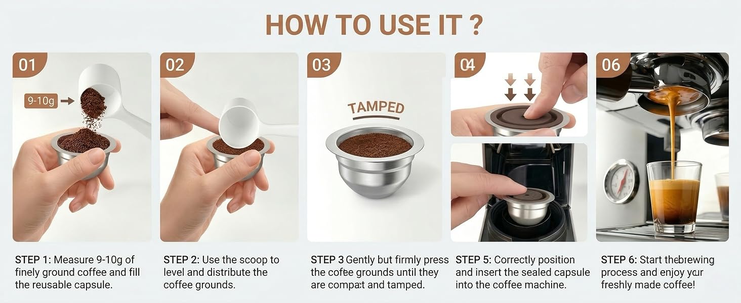 Fill the capsule with 3/4 ground, Seal it with the silicone lid, Insert it to compatible machine