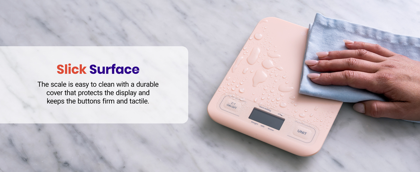 A slick surface makes an ease to clean.