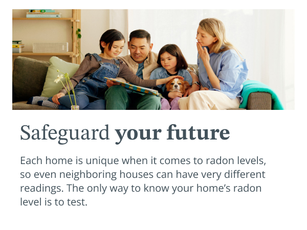 The only way to know your homes radon level is to test.