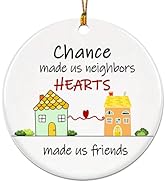 Neighbor Christmas Ornaments 2024, Chance Made Us Neighbors Ornament, Neighbor Gifts for Christma...