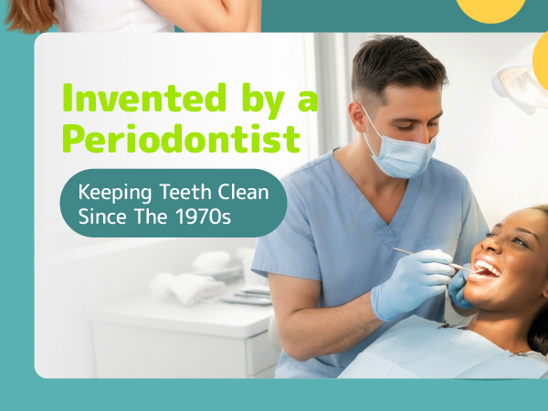 Peridotontist approved toothbursh invented for cleaning teeth since 1970s