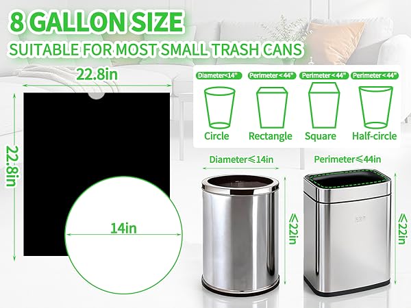 8 GALLON SIZE SUITABLE FOR MOST SMALL TRASH CANS
