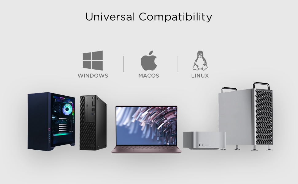 Compatible with Windows, MacOS, Linux