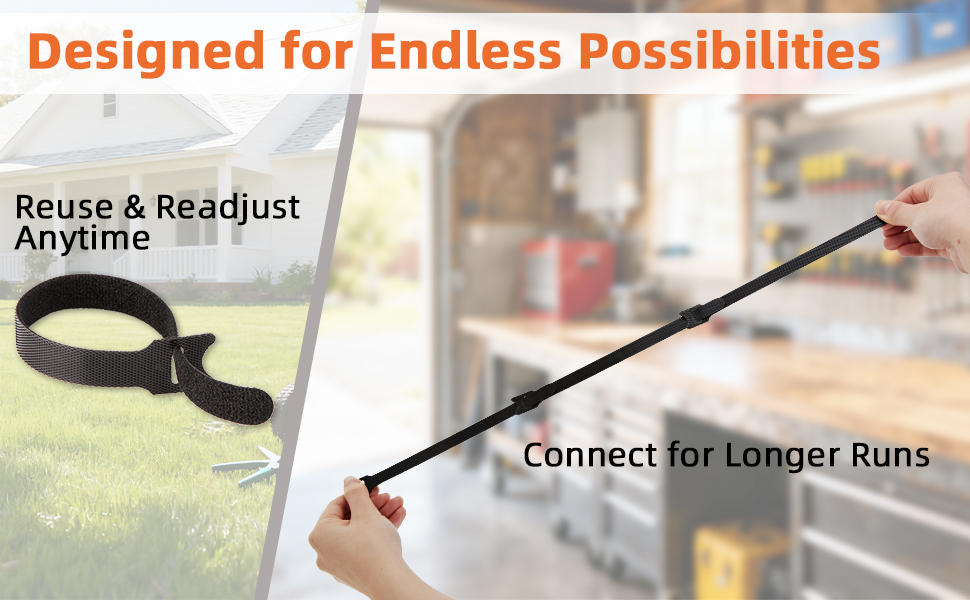 our cable ties,Designed for Endless Possibilities,Reuse & Readjust Anytime,Connect for Longer Runs