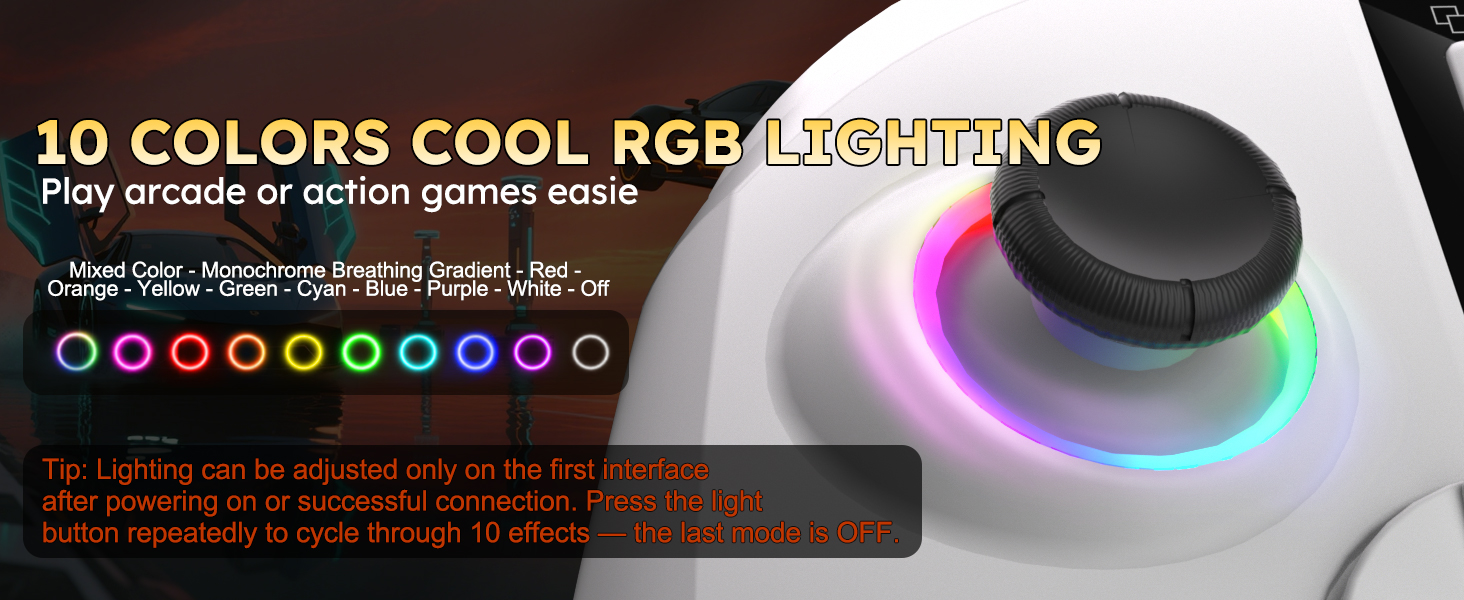 The picture shows the colored lights next to the joystick,controller 10 colors cool rgb lighting
