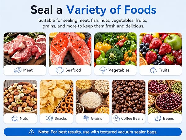Seal a Variety of Foods Suitable for sealing meat, fish, nuts, vegetables, fruits, grains