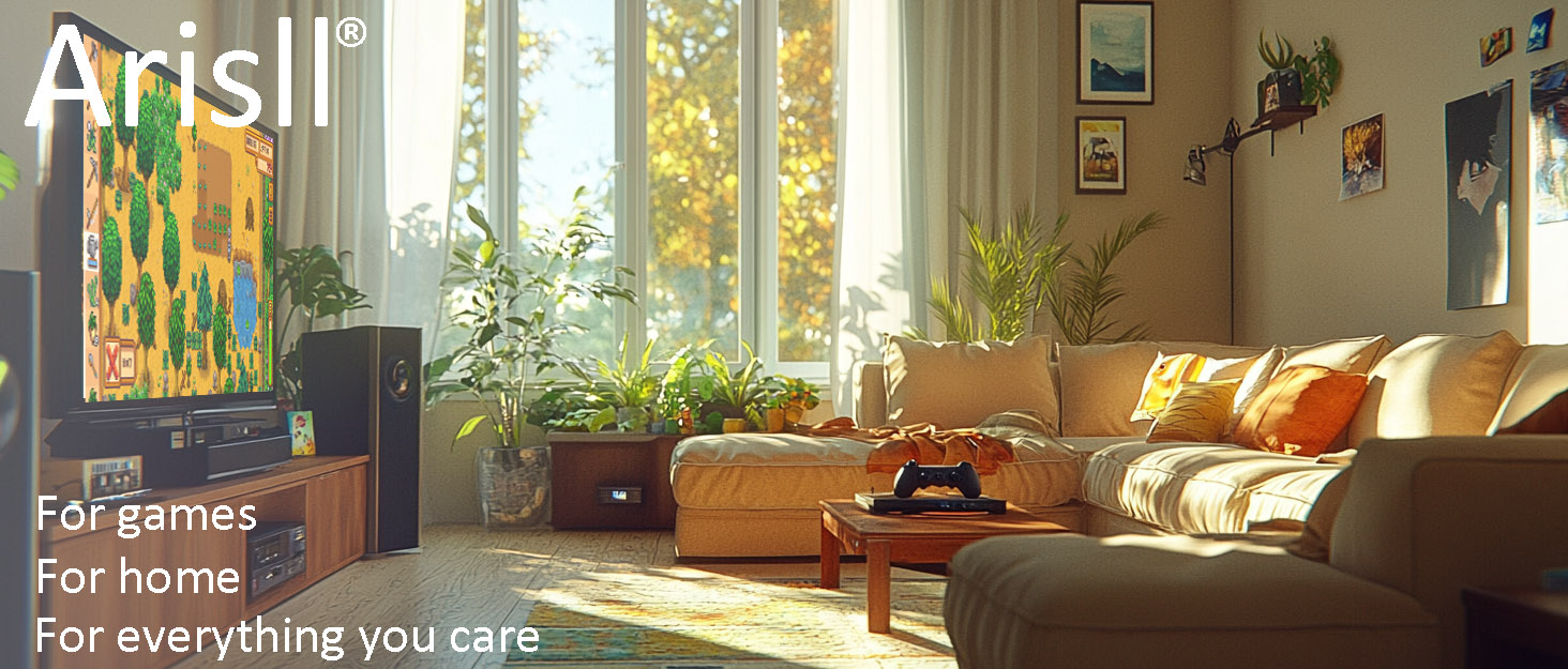 Arisll is for enhance your gaming experience and improve your home and for everyone you love