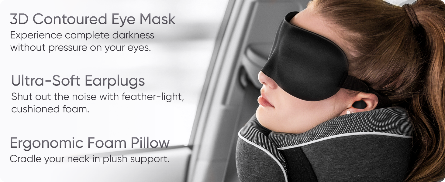3-D contured Eye Mask, Ultra Soft earplugs and ergonomic foam pillow