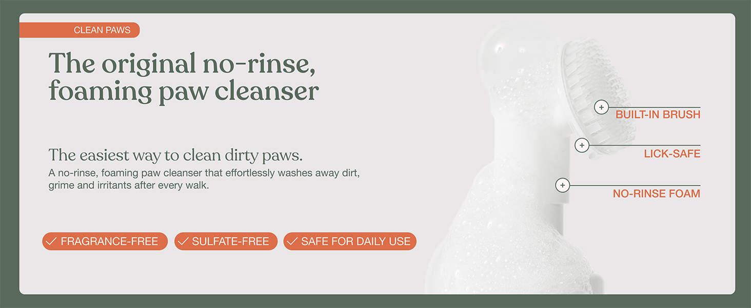 The original no-rinse, foaming paw cleanser. Built-in brush, lick-safem and no-rinse foam