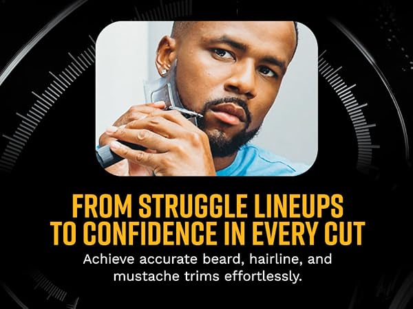 From struggle lineups to confidence in every cut - Achieve accurate beard, and trims effortlessly.